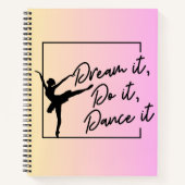 Dream it, Do it, Dancer it Choreo/ Intension Notitieboek (Voorkant)