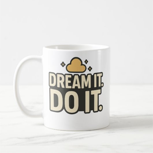 Dream It. Do It. – Motivational Quote Mug Koffiemok (Links)