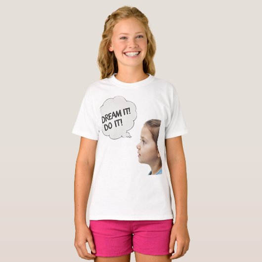 dream it! t-shirt (Voorkant volledig)
