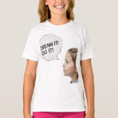 dream it! t-shirt (Voorkant)