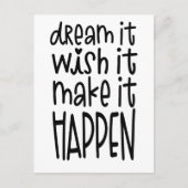 Dream It Wish It Make It Happen Inspirerende quote Briefkaart (Voorkant)