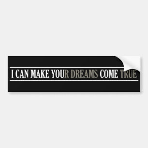 Dream Maker bumpersticker