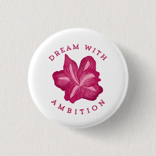 Dream met Ambition Amaryllis Inspiration Ronde Button 3,2 Cm (Voorkant)