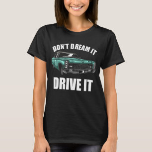 Dream niet dat het een schimmige auto Guy_54 is T-shirt