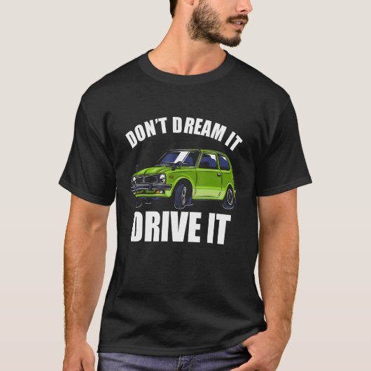 Dream niet dat het het grappige auto Guy_51 aandri T-shirt (Voorkant)
