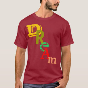 Dream on droamer t-shirt