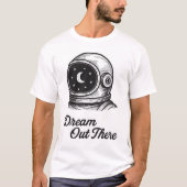 Dream Out There Astronauts T-Shirt Design (Voorkant)