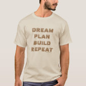 Dream Plan Build Repeat T-shirt (Voorkant)