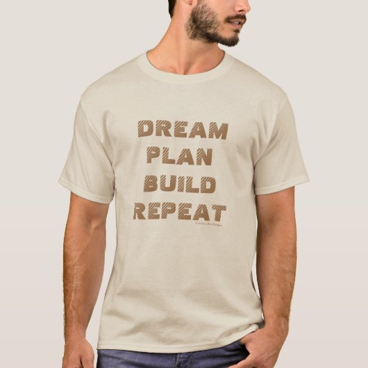 Dream Plan Build Repeat T-shirt (Voorkant)