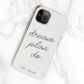 Dream Plan Do | Modern minimalistische eenvoudige  Case-Mate iPhone Case