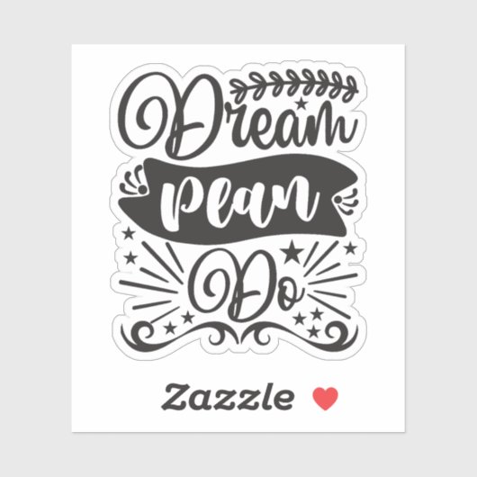 Dream Plan Do Sticker (Vel)