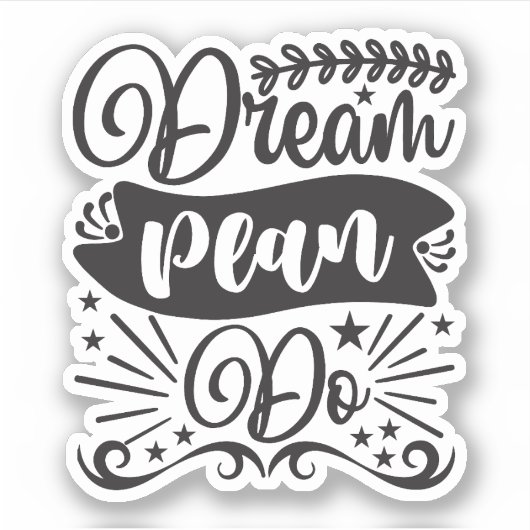 Dream Plan Do Sticker (Voorkant)