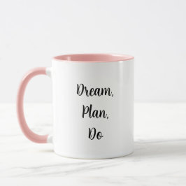 Dream, plan, doe - koffie Mok