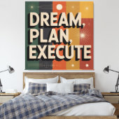 Dream, Plan, Execute Canvas Afdruk (Insitu (Slaapkamer))
