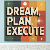 Dream, Plan, Execute Canvas Afdruk (Insitu (Houten vloer))