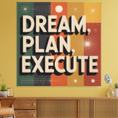 Dream, Plan, Execute Canvas Afdruk (Insitu (Woonkamer))