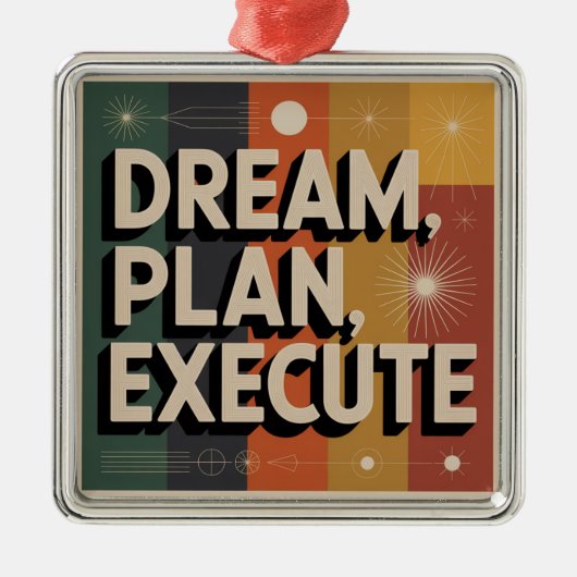 Dream, Plan, Execute Metalen Ornament (Voorkant)