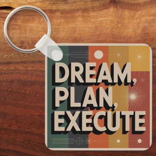 Dream, Plan, Execute Sleutelhanger (Voorkant)