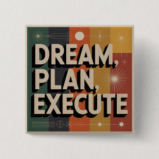 Dream, Plan, Execute Vierkante Button 5,1 Cm