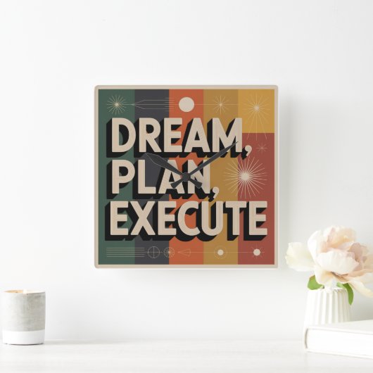Dream, Plan, Execute Vierkante Klok (Huis)