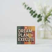 Dream, Plan, Execute Vierkante Visitekaartje (Staand voorkant)