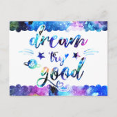 Dream. Probeer het. Doe goed. Briefkaart (Voorkant)