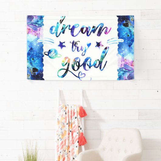 Dream. Probeer het. Doe goed. Spandoek (Insitu)