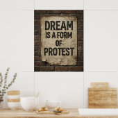 Dream & Protest | Urban Street Art Motivational Poster (Keuken)