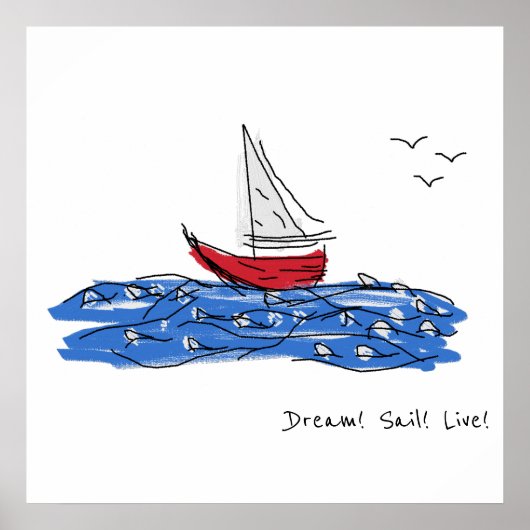 Dream Sail Live Zee Boat Seagulls Sketch Poster (Voorkant)