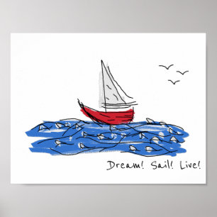 Dream Sail Live Zee Boat Seagulls Sketch Poster