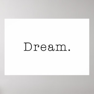 Dream. Sjabloon zwart-wit droomcitaat Poster