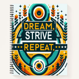 Dream Strive Herhalen Notitieboek