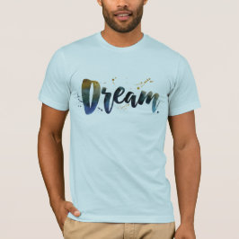 Dream T-shirt