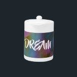 Dream Tea Jar Theepot<br><div class="desc">Dit droomontwerp inspireert met zijn abstracte achtergrond en letters die DREAM uitschrijven. Maakt een geweldig cadeau voor een geliefde of een vriend.</div>