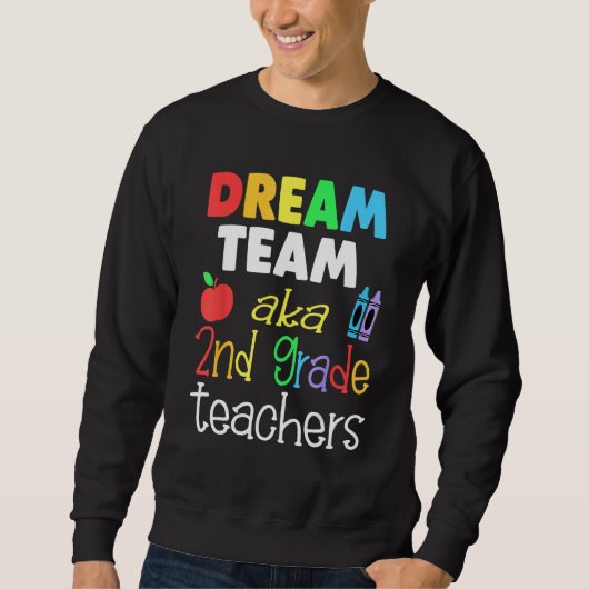 Dream team 2nd Grade Quote  Teachers Back to Schoo Trui (Voorkant)