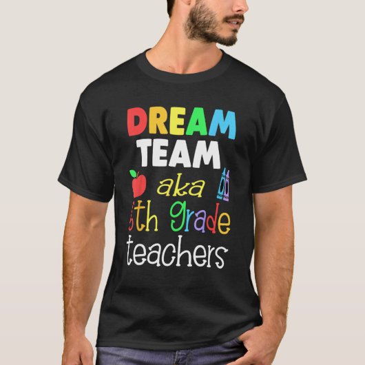 Dream team 5th Grade Quote Teachers Back to Schoo T-shirt (Voorkant)