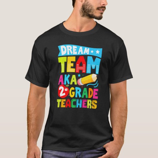 Dream Team Aka 2e Grade Team Teachers Terug T-shirt (Voorkant)