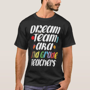 Dream Team AKA 2e klas leraren T-shirt