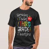 Dream Team Aka 3rd Third Grade Teachers Back To Sc T-shirt (Voorkant)