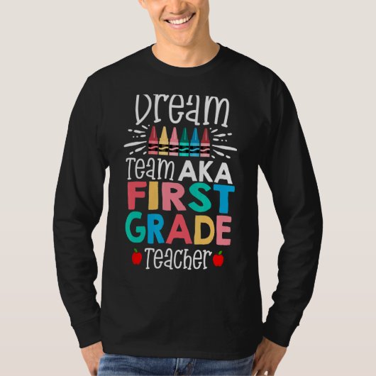 Dream Team Aka First 1st Grade Team Teachers Back T-shirt (Voorkant)