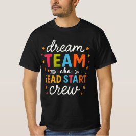 Dream Team Aka Head Start Crew Teacher Preschool  T-shirt