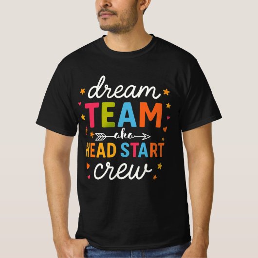 Dream Team Aka Head Start Crew Teacher Preschool  T-shirt (Voorkant)