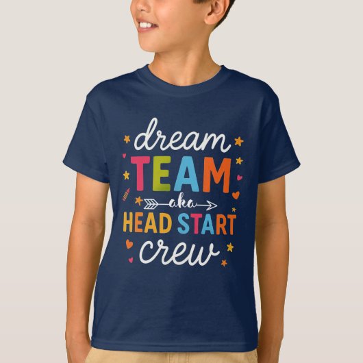 Dream Team Aka Head Start Crew Teacher Preschool  T-shirt (Voorkant)