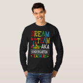 Dream Team Aka Kindergarten Teacher Funny Back To T-shirt (Voorkant volledig)