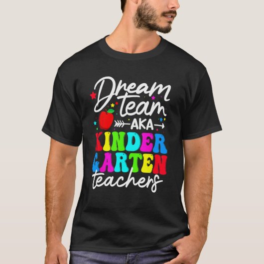 Dream Team Aka Kindergarten Teachers Happy Back To T-shirt (Voorkant)