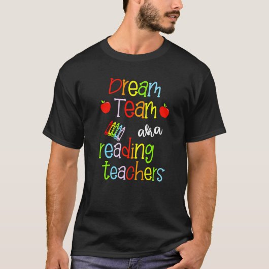 Dream Team aka Reading Teachers Cute Crayon Educat T-shirt (Voorkant)