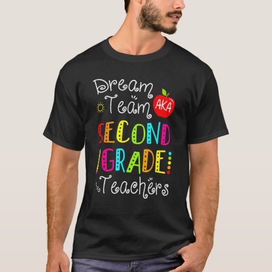 Dream Team Aka Second Grade Teachers Back To Schoo T-shirt (Voorkant)