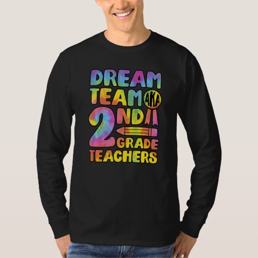 Dream Team Aka Second Grade Teachers Back To Schoo T-shirt (Voorkant)