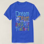 Dream Team Aka Second Grade Teachers T-shirt (Design voorkant)