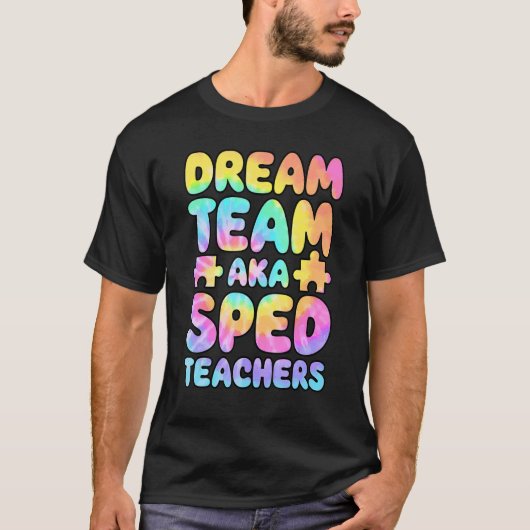 Dream Team AKA SPED Teachers Special Education Squ T-shirt (Voorkant)